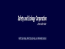 SAFETY AND ECOLOGY CORPORATION